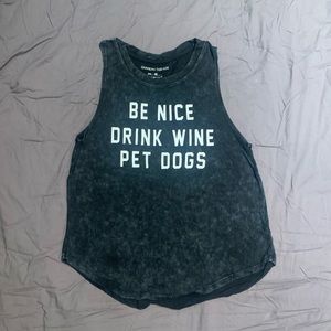 [2/$10] “Be Nice, Drink Wine, Pet Dogs “ Tank Top